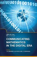 Communicating Mathematics In The Digital Era di Jonathan Borwein, E.M. Rocha, Jose Francisco Rodrigues edito da Taylor & Francis Ltd