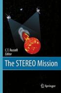 The STEREO Mission di C. T. Russell edito da Springer