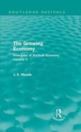 The Growing Economy di James E. Meade edito da Taylor & Francis Ltd
