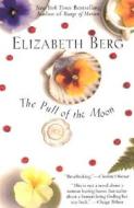The Pull of the Moon di Elizabeth Berg edito da BERKLEY BOOKS
