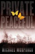 Private Peaceful di Michael Morpurgo edito da Scholastic Press