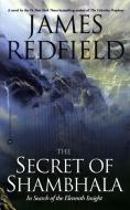 The Secret of Shambhala: In Search of the Eleventh Insight di James Redfield edito da GRAND CENTRAL PUBL