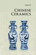 Chinese Ceramics di Lili Fang edito da Cambridge University Press