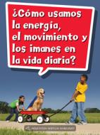 Science and Engineering Spanish Leveled Readers: Leveled Reader, Extra Support Grade 2 Book 064: ¿cómo Usamos La Energía edito da HOUGHTON MIFFLIN