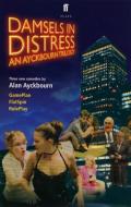 Damsels in Distress di Alan Ayckbourn edito da Faber & Faber