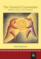 The Essential Counselor di David Hutchinson edito da Cengage Learning, Inc