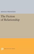 The Fiction of Relationship di Arnold Weinstein edito da Princeton University Press