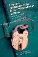 Coercive confinement in Ireland di Eoin O Sullivan edito da Manchester University Press