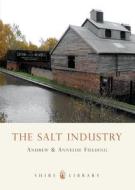 The Salt Industry di Andrew Philip Fielding, Annelise Mary Fielding edito da Bloomsbury Publishing PLC