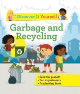 Discover It Yourself: Garbage and Recycling di Sally Morgan edito da KINGFISHER