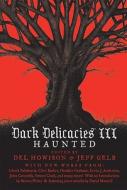 Dark Delicacies di Del Howison, Jeff Gelb edito da The Perseus Books Group