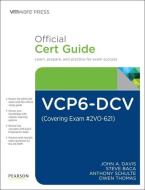 Vcp6-dcv Official Cert Guide (covering Exam #2vo-621) di Steve Baca, John A. Davis, Anthony Schulte, Owen Thomas edito da Pearson Education (us)