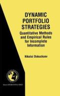 Dynamic Portfolio Strategies: quantitative methods and empirical rules for incomplete information di Nikolai Dokuchaev edito da Springer US