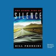 The Other Side of Silence: A Novel of Suspense di Bill Pronzini edito da Audiogo