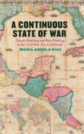 A Continuous State Of War di Maria Angela Diaz edito da University Of Georgia Press