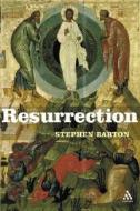 Resurrection di Stephen C. Barton edito da Bloomsbury Publishing Plc