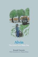 Alvin, The Green Acre Water Boy di Ronald Tomanio edito da George Ronald Publisher Ltd