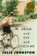 Adam and Eve and Pinch-Me di John Ed. Johnston, Julie Johnston edito da TUNDRA BOOKS INC