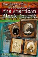 The Essential Writings of the American Black Church edito da AMG Publishers