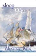 Sloop of War di Alexander Kent edito da McBooks Press