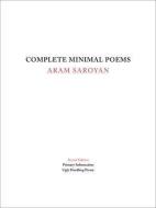 Complete Minimal Poems di Aram Saroyan edito da PRIMARY INFORMATION & UGLY DUC