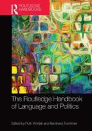 The Routledge Handbook Of Language And Politics di Ruth Wodak edito da Taylor & Francis Ltd