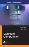 Quantum Computation di Helmut Bez, Tony Croft edito da Taylor & Francis Ltd