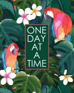 One Day at a Time - 18 Month Planner: Island Parrots Recovery Oriented Daily Weekly and Monthly Views with Notes and Dot di David Daniel, Serenity Press edito da INDEPENDENTLY PUBLISHED