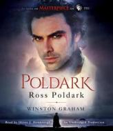 Ross Poldark: A Novel of Cornwall, 1783-1787 di Winston Graham edito da Random House Audio Publishing Group