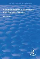 Commercialisation In Central And East European Shipping di Michael Roe edito da Taylor & Francis Ltd
