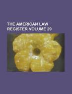 The American Law Register (volume 29) di Books Group, Anonymous edito da General Books Llc