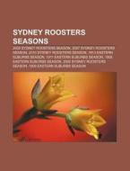 Sydney Roosters Seasons: 2009 Sydney Roo di Books Llc edito da Books LLC, Wiki Series