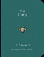 The Ethers di A. P. Sinnett edito da Kessinger Publishing