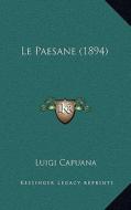 Le Paesane (1894) di Luigi Capuana edito da Kessinger Publishing