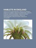 Hamlets In England: Hamlets In Buckingha di Source Wikipedia edito da Books LLC, Wiki Series