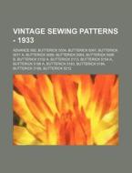 Vintage Sewing Patterns - 1933: Advance di Source Wikia edito da Books LLC, Wiki Series