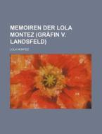 Memoiren Der Lola Montez (grafin V. Landsfeld) (1) di Lola Montez edito da General Books Llc