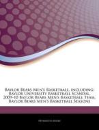 Baylor Bears Men's Basketball, Including di Hephaestus Books edito da Hephaestus Books