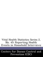 Vital Health Statistics Series 2, No. 45 edito da Bibliogov