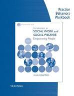 Practice Behaviors Workbook for Zastrow's Brooks/Cole Empowerment Series: Introduction to Social Work and Social Welfare di Charles Zastrow, Heather Coleman edito da Brooks Cole