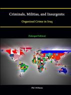 Criminals, Militias, and Insurgents di Phil Williams, Strategic Studies Institute edito da Lulu.com
