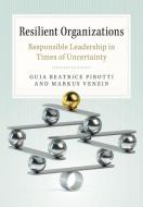 Resilient Organizations di Guia Beatrice Pirotti, Markus Venzin edito da Cambridge University Press