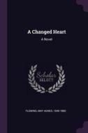 A Changed Heart di May Agnes Fleming edito da CHIZINE PUBN