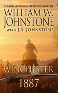 Winchester 1887 di William W. Johnstone, J. A. Johnstone edito da WHEELER PUB INC