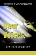 Dear Voices, di Lea Fredericks Frey edito da America Star Books