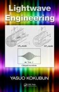 Lightwave Engineering di Yasuo Kokubun edito da CRC Press
