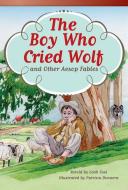 The Boy Who Cried Wolf and Other Aesop Fables (Fluent Plus) di Leah Osei edito da SHELL EDUC PUB
