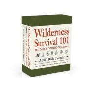 Wilderness Survival 101 - A 2017 Daily Calendar di Dave Canterbury edito da Adams Media Corporation
