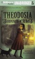 Theodosia and the Serpents of Chaos di R. L. La Fevers edito da Brilliance Audio