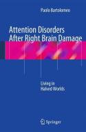 Attention Disorders After Right Brain Damage di Paolo Bartolomeo edito da Springer London